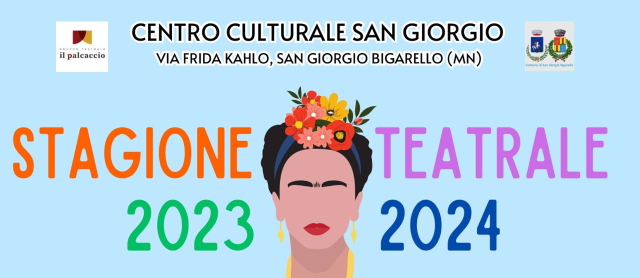 Stagione Teatrale 2023/2024 e X edizione del Concorso San Giorgio in Scena