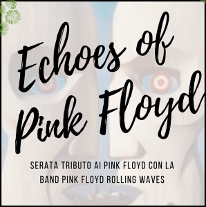 Echoes of Pink Floyd (Spettacoli e Concerti)